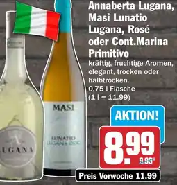 HIT Annaberta Lugana, Masi Lunatio Lugana, Rosé oder Cont.Marina Primitivo Angebot