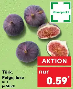 Kaufland Türk. Feige, lose Angebot