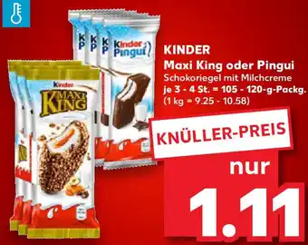 Kaufland KINDER Maxi King oder Pingui Angebot