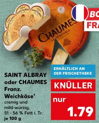 Kaufland SAINT ALBRAY oder CHAUMES Franz. Weichkäse Angebot