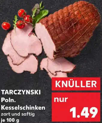 Kaufland TARCZYNSKI Poln. Kesselschinken Angebot