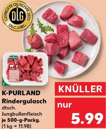 Kaufland K-PURLAND Rindergulasch Angebot
