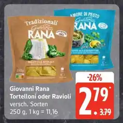 Edeka Giovanni Rana Tortelloni oder Ravioli Angebot