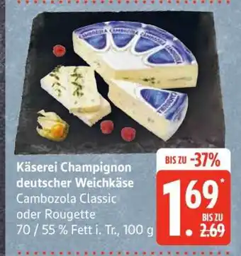 Edeka Käserei Champignon deutscher Weichkäse Angebot