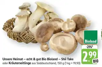Edeka Unsere Heimat – echt & gut Bio Bioland – Shii Take oder Kräuterseitlinge Angebot