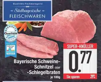 Edeka Bayerische Schweine-Schnitzel oder -Schlegelbraten Angebot