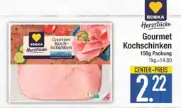Edeka Gourmet-Kochschinken Angebot