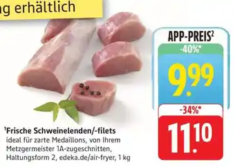 Edeka Frische Schweinelenden/-filets Angebot