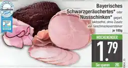 Edeka Bayerisches Schwarzgeräuchertes oder Nussschinken Angebot