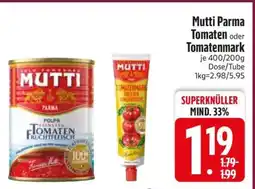 Edeka Mutti Parma Tomaten oder Tomatenmark Angebot