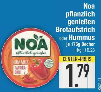 E-Center Noa pflanzlich genießen Brotaufstrich oder Hummus Angebot