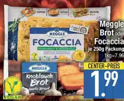 E-Center Meggle Brot oder Focaccia Angebot