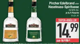 E-Center Pircher Edelbrand oder Haselnuss-Spirituose Angebot