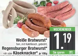 E-Center Weiße Bratwurst Regensburger Bratwurst roh oder Käseknacker Angebot