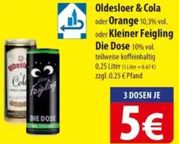Famila Nord Ost Oldesloer & Cola oder Orange oder Kleiner Feigling Die Dose Angebot