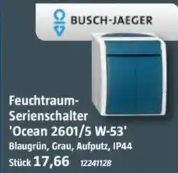 Bauhaus BUSCH-JAEGER Feuchtraum- Serienschalter 'Ocean 2601/5 W-53' Angebot