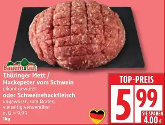 Edeka Bauern Gut Thüringer Mett/ Hackepeter vom Schwein oder Schweinehackfleisch Angebot