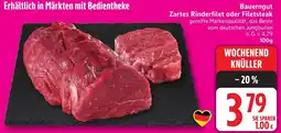Edeka Bauerngut Zartes Rinderfilet oder Filetsteak Angebot