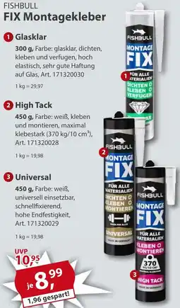 Sonderpreis Baumarkt FISHBULL FIX Montagekleber Angebot