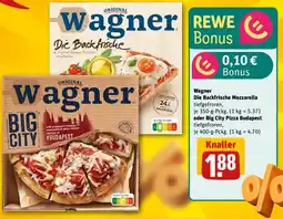 REWE Wagner Die Backfrische Mozzarella oder Big City Pizza Budapest Angebot