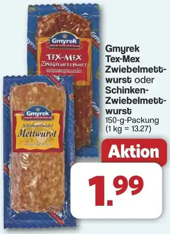 Famila Nord West Gmyrek Tex-Mex Zwiebelmettwurst oder Schinken-Zwiebelmettwurst Angebot