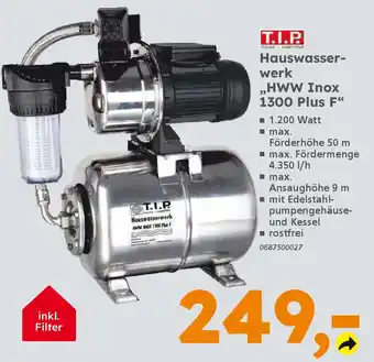 Globus Baumarkt T.I.P. Houswasserwerk ,,HWW Inox 1300 Plus F" Angebot