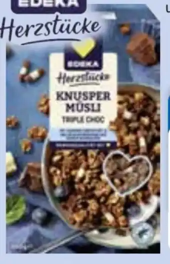 Edeka Edeka Herzstücke Knusper-Müsli Triple Choc Angebot