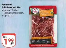 Globus Karl handl schinkenspeck heu Angebot