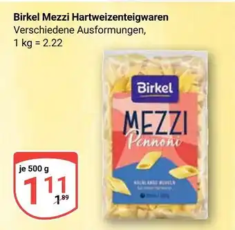Globus Birkel mezzi hartweizenteigwaren Angebot