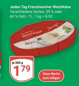 Globus Jeden tag französischer weichkäse Angebot