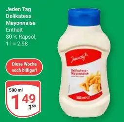 Globus Jeden tag delikatess mayonnaise Angebot