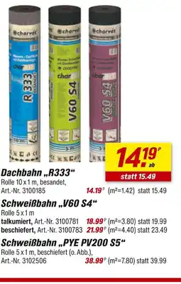 toom Baumarkt Charvát dachbahn r333, schweißbahn „v60 s4“ oder schweißbahn „pye pv200 s5“ Angebot