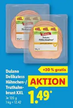 Lidl Dulano Delikatess Hähnchen-/Truthahnbrust XXL Angebot