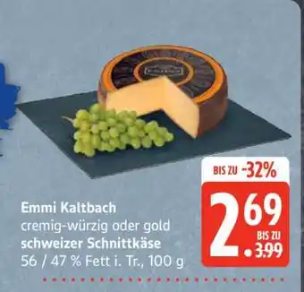 Edeka Emmi Kaltbach schweizer Schnittkäse Angebot