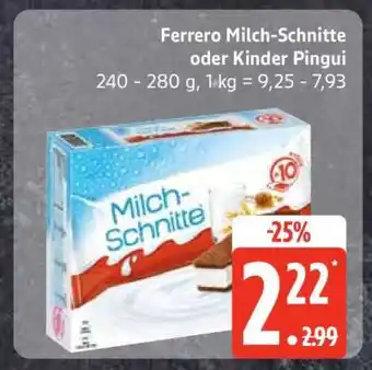 Edeka Ferrero Milch-Schnitte oder Kinder Pingui Angebot