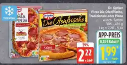 Edeka Dr. Oetker Pizza Die Ofenfrische, Tradizionale oder Pinsa Angebot