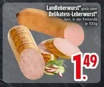 Edeka Landleberwurst oder Delikatess-Leberwurst Angebot