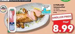 Kaufland K-PURLAND Schweinefilet Angebot
