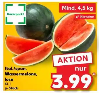 Kaufland Ital./span. Wassermelone, lose Angebot