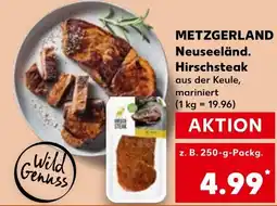Kaufland METZGERLAND Neuseeländ. Hirschsteak Angebot