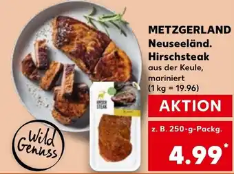 Kaufland METZGERLAND Neuseeländ. Hirschsteak Angebot