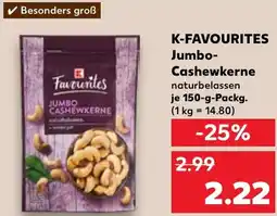 Kaufland K-FAVOURITES Jumbo- Cashewkerne Angebot