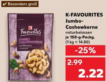 Kaufland K-FAVOURITES Jumbo- Cashewkerne Angebot