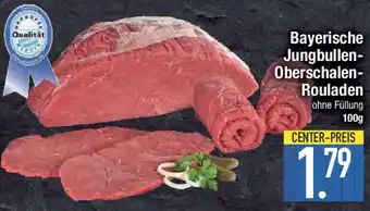 E-Center Bayerische Jungbullen- Oberschalen- Rouladen Angebot