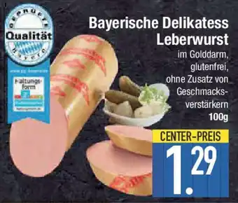 E-Center Bayerische Delikatess Leberwurst Angebot