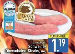E-Center Strohschwein Schweine- Oberschalen-Steaks Angebot