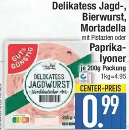 E-Center GUT&GUNSTIG gelikatess Jagd-, Bierwurst, Mortadella oder paprika Iyoner Angebot