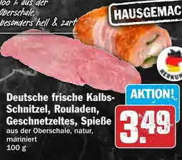 HIT Deutsche frische Kalbs- Schnitzel, Rouladen, Geschnetzeltes, Spieße Angebot