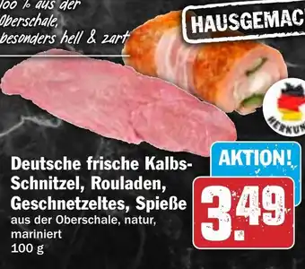 HIT Deutsche frische Kalbs- Schnitzel, Rouladen, Geschnetzeltes, Spieße Angebot
