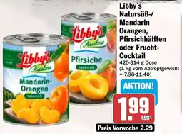 HIT Libby's Natursüß-/ Mandarin Orangen, Pfirsichhälften oder Frucht- Cocktail Angebot